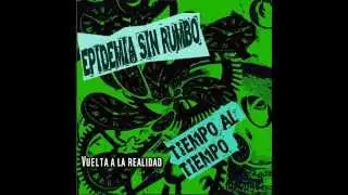 Epidemia Sin Rumbo: Vuelta a la realidad