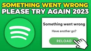Something Went Wrong Please Try Again Spotify 2024