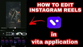 How To  Edit  reels In Vita Application/ Best Instagram reels editing apps - USH Ki Editing