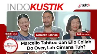 [INDOKUSTIK] MARCELLO TAHITOE DAN ELLO COLLAB DI LAGU DO OVER, LAH GIMANA TUH?