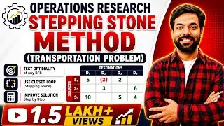 #11 Stepping Stone Method in Transportation Problem//O.R. In Hindi