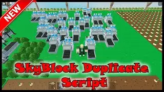 [PATCHED] | *Roblox Skyblox Script* [OP] | Duplicate Item, And UNLIMITED ITEM