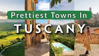 10 Prettiest Villages And Towns In Tuscany, Italy | Tuscany Travel Guide