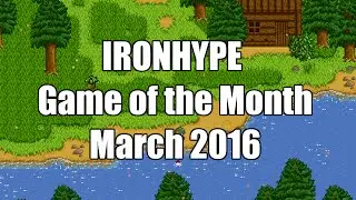 Ironhype Game of the Month - March 2016: Stardew Valley