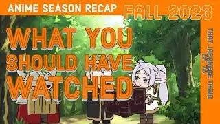 Fall Anime 2023 Recap | All Anime | That Japanese Thing 75 Part 1