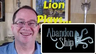 Lion Plays: Abandon Ship