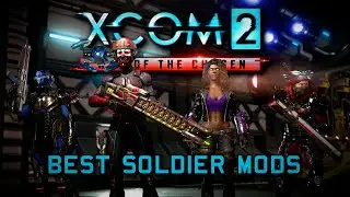 BEST SOLDIER MODS For XCOM 2