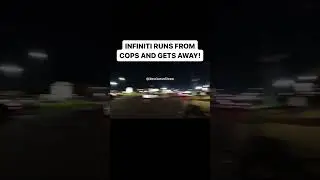 INFINITI RUNS FROM COPS AND GETS AWAY! Check this out in my recent vid! 