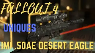 Fallout 4 - IMI .50AE Desert Eagle Created by Nova (How to Get The Uniques)