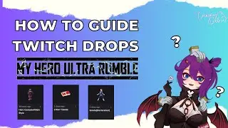 How To Guide: My Hero Ultra Rumble Twitch Drops