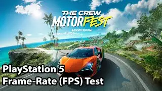 The Crew Motorfest: Closed Beta - PS5 Frame-Rate (FPS) Test