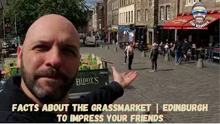 Facts about the Grassmarket | Edinburgh to impress your friends
