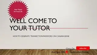 How To generate Transection Password On Canara Bank