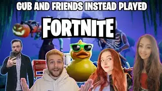 Gub & Friends play - Fortnite!