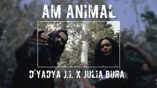 Julia Bura & D'yadya J.i. - 'Am Animal' (Official Music Video)