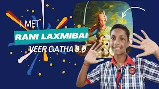 How I Met Rani Laxmibai😳 | Veer Gatha Project 3.0