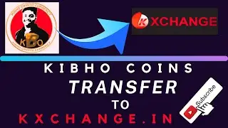 kibho coins transfer to k-xchange.in / how to transfer staked kibho coins in     k-xchange.in