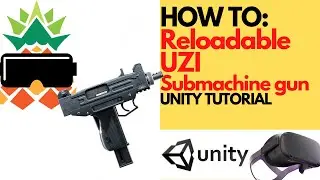 HOW TO: Reloadable Uzi, Submachine gun. Unity VR Tutorial. Oculus, HTC, Index and any other HDM!