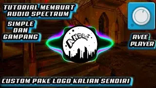 Tutorial membuat Audio Spectrum  di Avee Player 2021