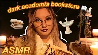 ASMR RP: DARK ACADEMIA BOOKSTORE!! Librarian helps you pick your first book!!! 📖🕯✨