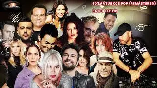 90'lar Türkçe Pop (Remastered) fati B #112