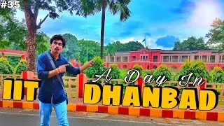A Day In 😯IIT Dhanbad (ISM) || Campus Tour Vlog 🔥 ||