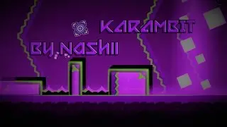 Geometry Dash 2.1 - Karambit by Nashii