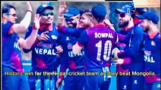 Historic win for the Nepal cricket team as they beat Mongolia.
