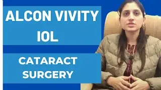 Cataract ( मोतियाबिंद ) Surgery with Alcon Vivity IOL Lens