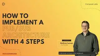 Pub/Sub Webinar - How To Implement A Pub/Sub Architecture With 4 Steps