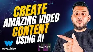 Create Engaging Video Content In Minutes With ChatGPT & Wave.Video
