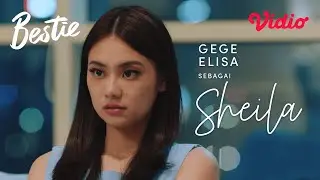 Gege Elisa Sebagai Sheila | Vidio Original Series: Bestie