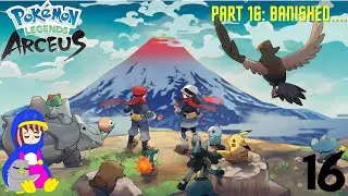 Banished.... Pokémon Legends: Arceus #16