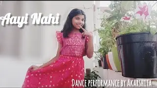 Aayi Nahi Song Dance | Stree 2 Movie | Dance Cover by Akarshita | Jhoothi khaayi thi qasam