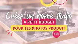 Créer un home studio photo à petit budget - Guide étape par étape