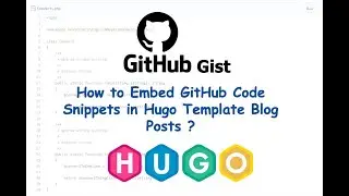 How to embed GitHub Gist code snippets in Hugo template blog posts