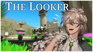 【The Looker】We'll finally get the closure we deserve【Vilhelm Vanderbos | globie Gen 2 | Equinnox】