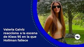 Valeria Galviz reacciona a la escena de Klass 95 en la que Kelly le dispara a Hollman
