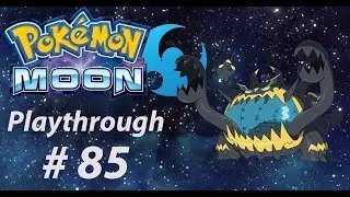 Pokémon Moon Playthrough Part 85: Our Guzzlord and Savior