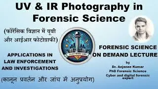 UV AND IR PHOTOGRAPHY IN FORENSIC SCIENCE HINGLISH