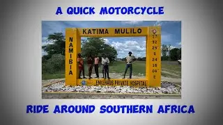 My Big Ride in 4 minutes  Namibia Botswana Zimbabwe and Home