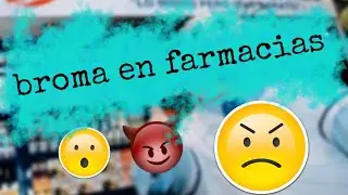 Bromas en tiendas*farmacia*//Soyever19