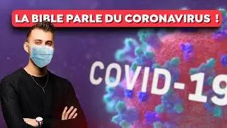LA BIBLE PARLE DU CORONAVIRUS ! (COVID-19)