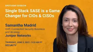Single Stack SASE is a Game Changer for CIOs & CISOs