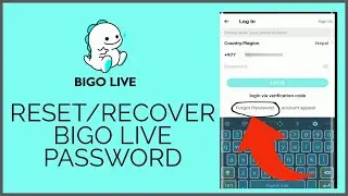 How To Recover Forgotten Bigo Live Password? Reset Bigo Live Account Password