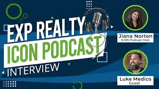 EXP Realty Icon Podcast with Luke Medico