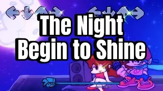 Friday Night Funkin' The Night Begin to Shine