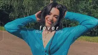 dua lipa x angèle -  fever (slowed + reverb)