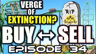 Is Kingda Ka REALLY on the Verge of Extinction? Buy or Sell, Episode 34