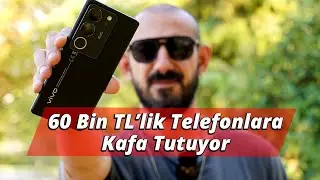 Kamerasıyla 60 Bin Liralık Telefonlara Kafa Tutuyor